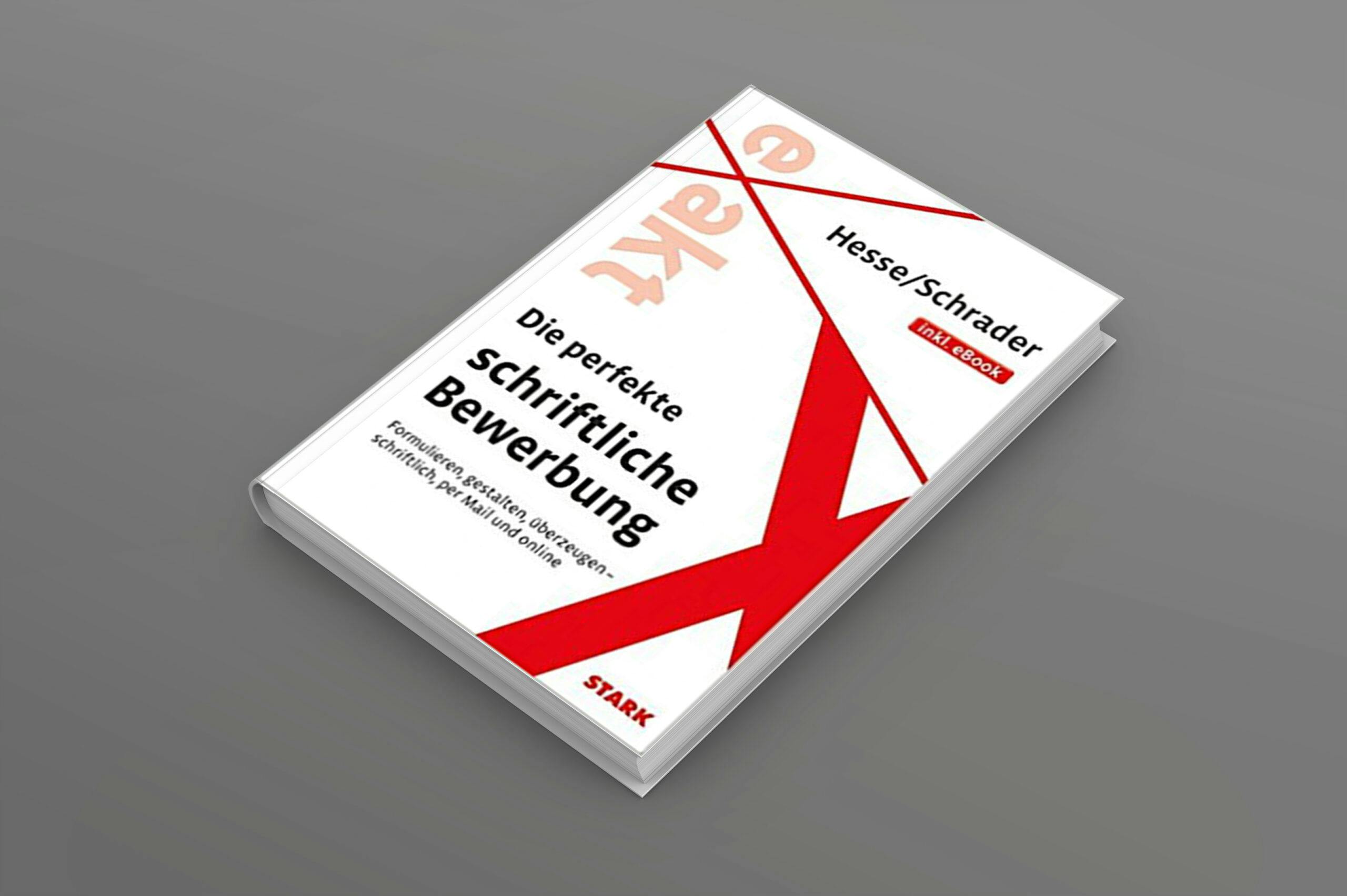 Cover Image for Jürgen Hesse und Hans Christian Schrader: EXAKT – Die perfekte schriftliche Bewerbung. Formulieren, gestalten, überzeugen – schriftlich, per E-Mail und online